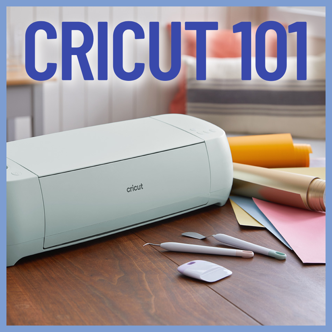 Cricut 101