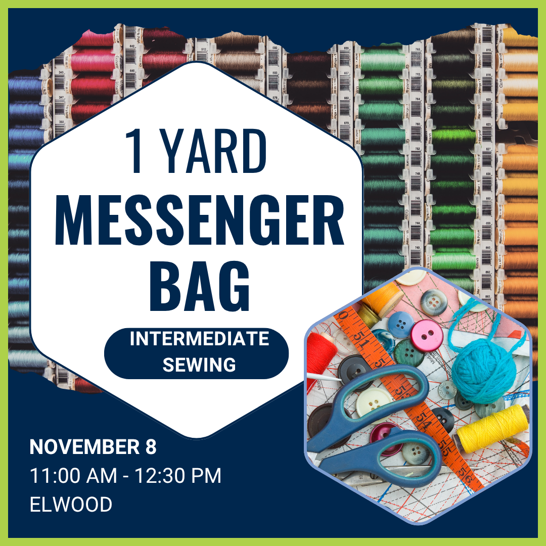 1 Yard Messenger Bag: Intermediate Sewing (Elwood)